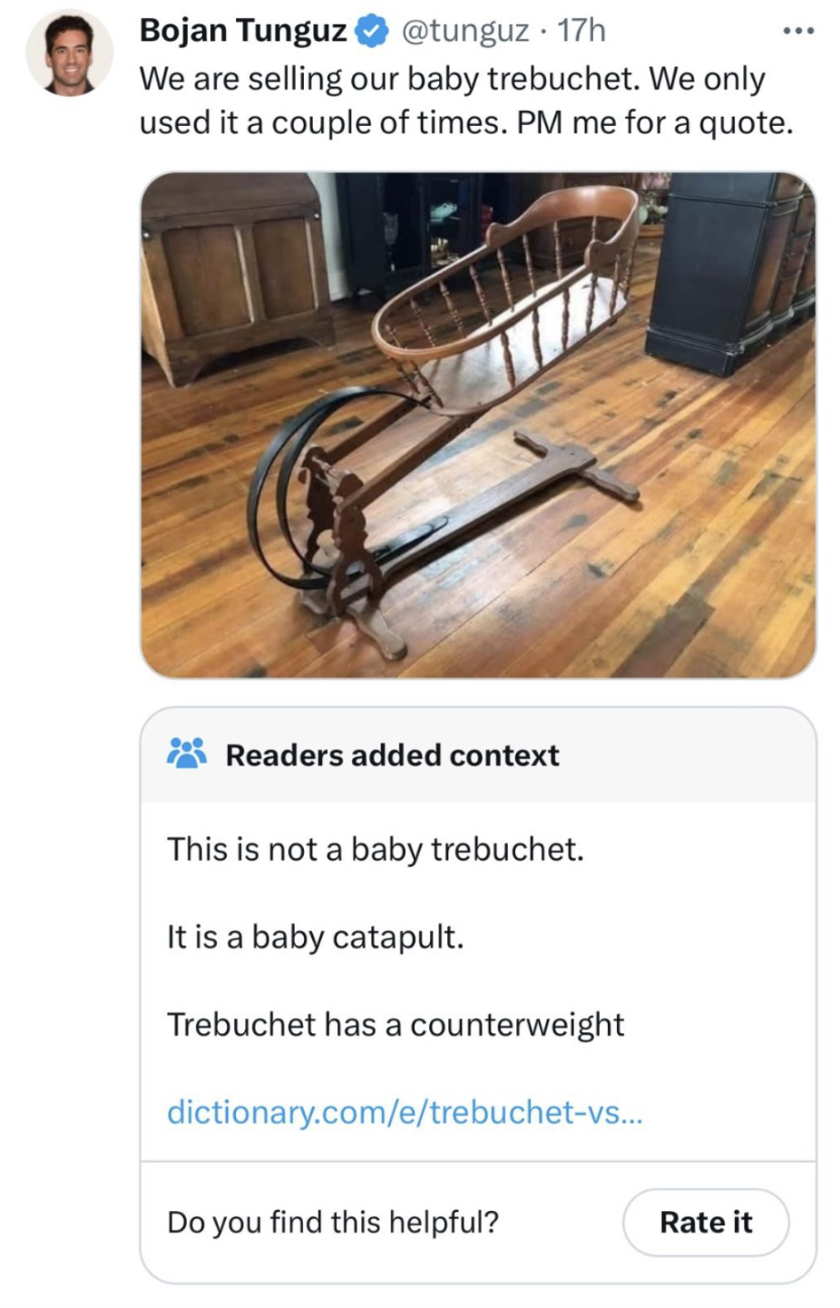 baby yeeting machine - Bojan Tunguz 17h We are selling our baby trebuchet. We only used it a couple of times. Pm me for a quote. Readers added context This is not a baby trebuchet. It is a baby catapult. Trebuchet has a counterweight dictionary.cometrebuc